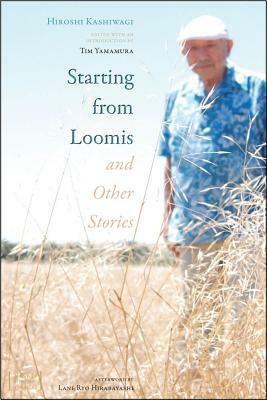 Starting from Loomis and Other Stories by Tim Yamamura, Hiroshi Kashiwagi