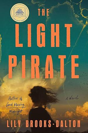 The Light Pirate (LARGE TEXT EDITION)  by Lily Brooks-Dalton