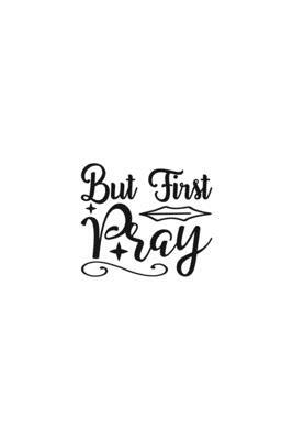 But First Pray: Religious Church Notes, Write And Record Scripture Sermon Notes, Prayer Requests, Great For Applying Sermon Message by Blue Rock Sermon Journals