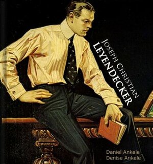 Joseph Christian Leyendecker: 110+ Golden Age Illustrations by Daniel Ankele, J.C. Leyendecker, Denise Ankele