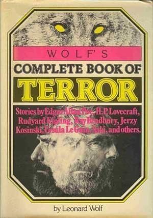 Wolf's Complete Book of Terror by Leonard Wolf