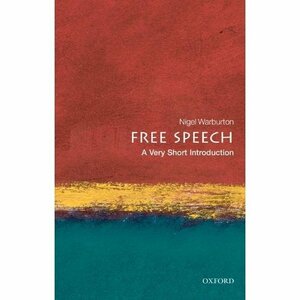 Free Speech: A Very Short Introduction by Nigel Warburton