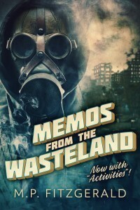 Memos From The Wasteland by M.P. Fitzgerald