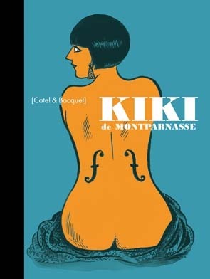 Kiki De Montparnasse by Lucía Bermúdez Carballo, Catel