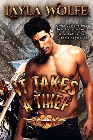 It Takes a Thief by Layla Wolfe