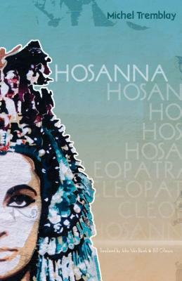Hosanna by Michel Tremblay