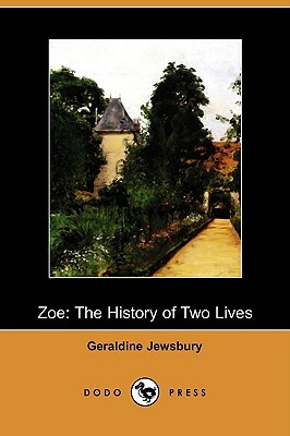 Zoe: The History of Two Lives (Dodo Press) by Geraldine Jewsbury