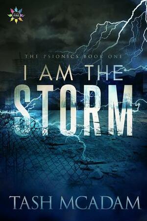 I Am the Storm by Tash McAdam