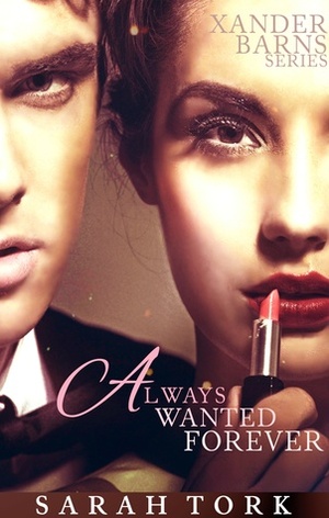 Always Wanted Forever by Sarah Tork