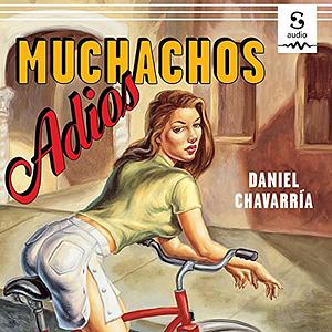 Adios Muchachos by Daniel Chavarría