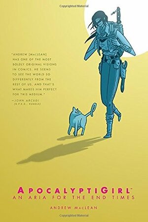 ApocalyptiGirl: An Aria for the End Times by Andrew MacLean