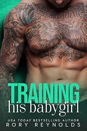 Training His Babygirl by Rory Reynolds