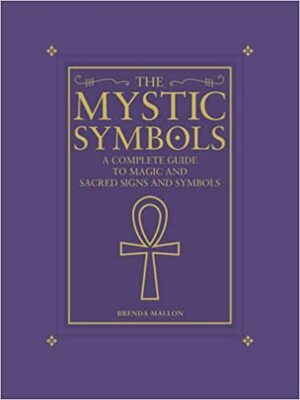 Mystical And Magical Symbols: The Complete Guide To Magic And Sacred Signs And Symbols by Brenda Mallon