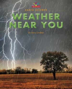 Weather Near You by Mary Lindeen