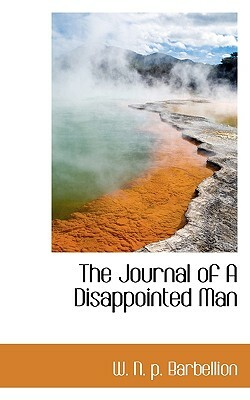 The Journal of a Disappointed Man by W. N. P. Barbellion