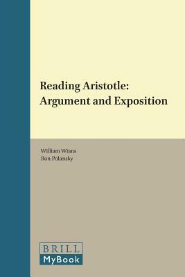 Reading Aristotle: Argument and Exposition by 