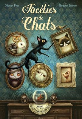 Facéties de chats by Benjamin Lacombe, Sébastien Pérez