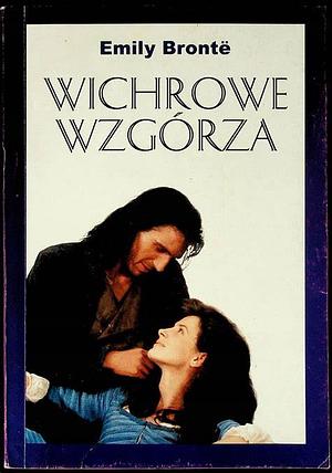 Wichrowe Wzgórza by Emily Brontë