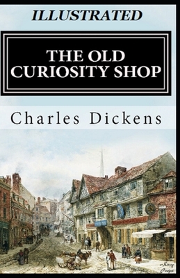 The Old Curiosity Shop Illustrated by Charles Dickens