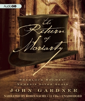 The Return of Moriarty: Sherlock Holmes' Nemesis Lives Again by Robin Sachs, John Gardner
