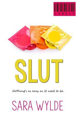 Slut by Sara Wylde