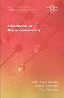 Studies in Logic, Volume 9: Handbook of Paraconsistency by J.Y. Beziau, Dov M. Gabbay