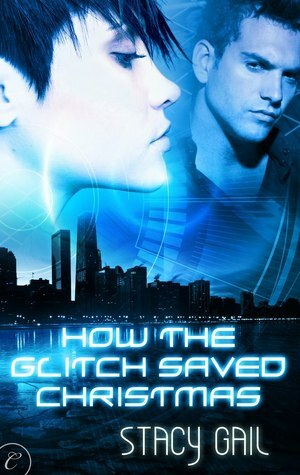 How the Glitch Saved Christmas by Stacy Gail