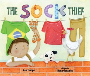 The Sock Thief: A Soccer Story by Ana Crespo, Nana Gonzales