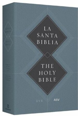 Spanish-English Bible (Biblia Bilingüe): Reina-Valera/American Standard Version by Reina-Valera