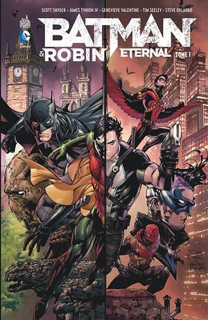 Batman & Robin : Eternal, Tome 1 by Scott Snyder, Genevieve Valentine, James Tynion IV, Tim Seeley
