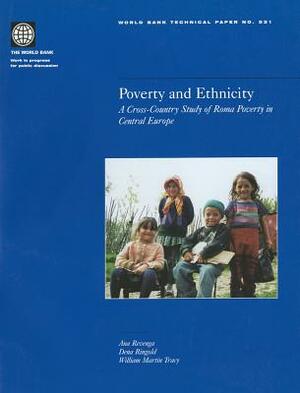 Poverty and Ethnicity: A Cross-Country Study of Roma Poverty in Central Europe by William Martin Tracy, Ana Revenga, Dena Ringold