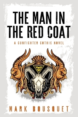 The Man in the Red Coat by Mark Bousquet