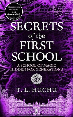 Secrets of the First School by T.L. Huchu