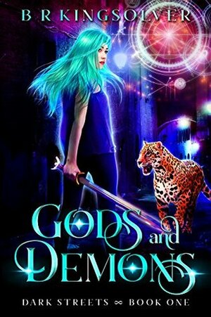 Gods and Demons by B.R. Kingsolver