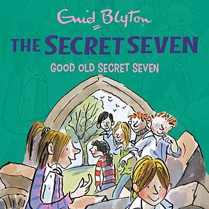 Good Old Secret Seven by Enid Blyton