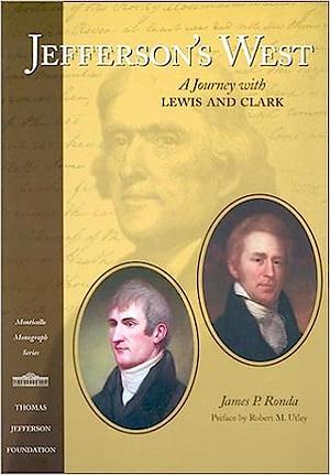 Jefferson's West: A Journey with Lewis and Clark by James P. Ronda