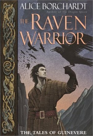 The Raven Warrior by Alice Borchardt