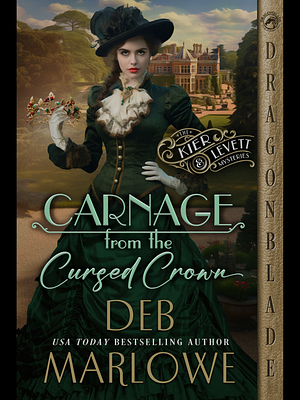 Carnage from the Cursed Crown by Deb Marlowe