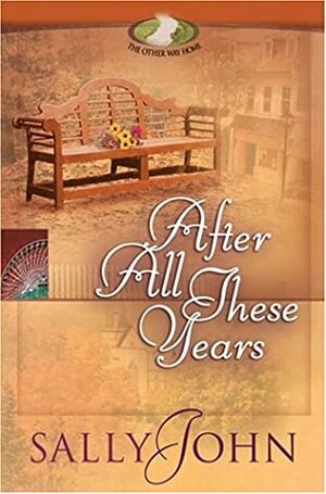 After All These Years by Sally John