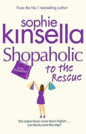 Shopaholic to the Rescue by Sophie Kinsella