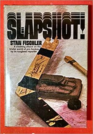 Slapshot! by Stan Fischler