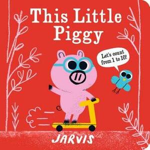 This Little Piggy: A Counting Book by Jarvis