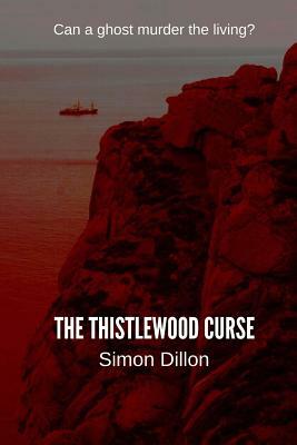 The Thistlewood Curse by Simon Dillon