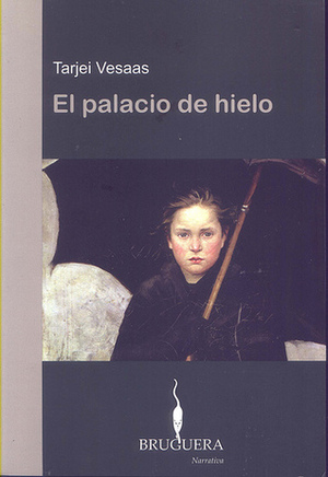 El palacio de hielo by Kirsti Baggethun, Tarjei Vesaas, Asunción Lorenzo