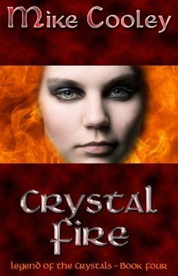 Crystal Fire by Mike Cooley