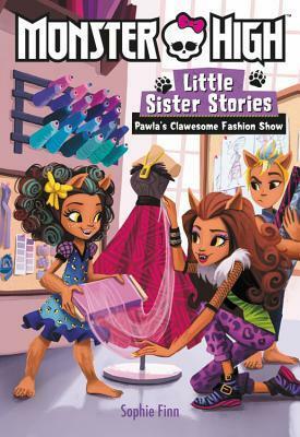 Monster High: Little Sister Stories: Pawla's Clawesome Fashion Show by Mattel