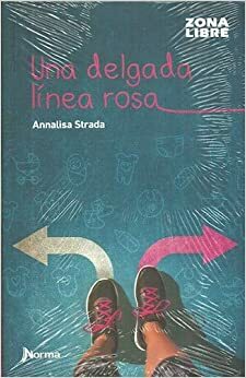 UNA DELGADA LINEA ROSA by Annalisa Strada