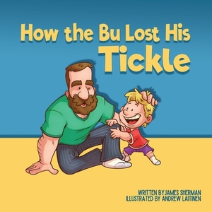 How the Bu Lost His Tickle by James Sherman