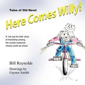 Here Comes Willy! by Bill Reynolds