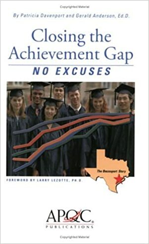 Closing the Achievement Gap: No Excuses by Patricia Davenport, Gerald Anderson